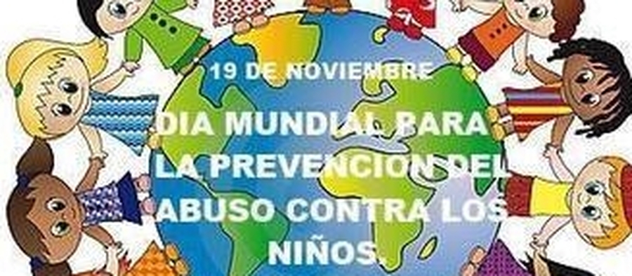 19 de Noviembre. Día Mundial para la prevención del abuso infantil