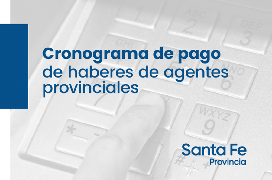 Cronograma de pago de sueldos correspondientes al mes de julio a los agentes provinciales