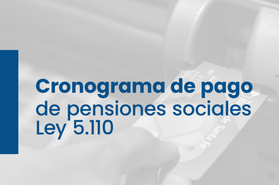 La provincia dio a conocer el cronograma de pago de las pensiones sociales